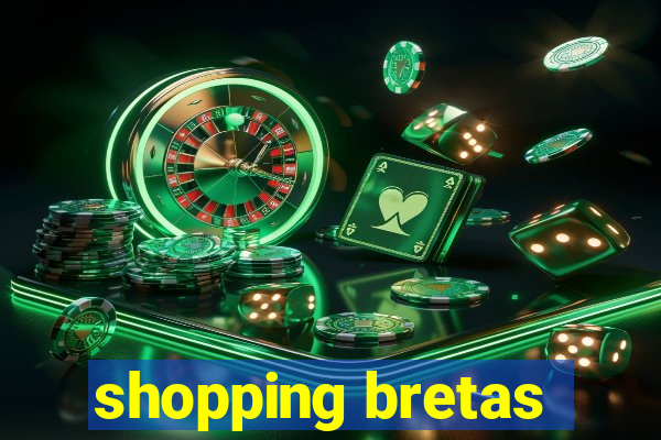 shopping bretas